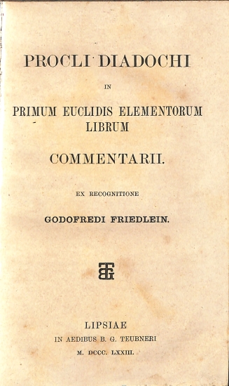 Procli Diadochi in primum Euclidis Elementorum librum commentarii