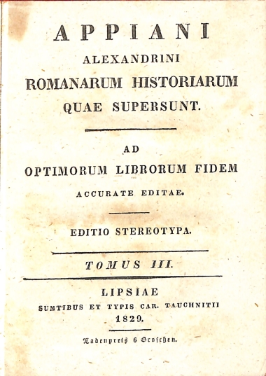 Appiani Alexandrini Romanarum Historiarum Quae Supersunt: Tomus IIΙ - Editio Stereotypa