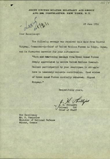 Επιστολή του συνταγματάρχη J.H. Phillips προς τον Σ. Βενιζέλο με την οποία του ανακοινώνει τηλεγράφημα του στρατηγού Ridgway σχετικά με τις ευχαριστίες των δυνάμεων του ΟΗΕ προς τις Ελληνικές Ένοπλες Δυνάμεις για το ενθαρρυντικό μήνυμά τους και σχετικά με τη γενναία συμμετοχή των ελληνικών στρατευμάτων και την πολύτιμη συμβολή τους στην εξέλιξη του πολέμου.
