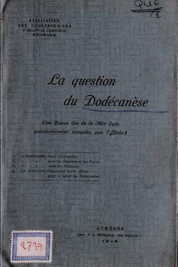 La question du Dodecanese : (les douze iles de la Mer Egee provisoirement occupes par l'Italie)