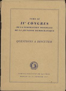 Vers le IVe Congres de la Federation Mondiale de la Jeunesse Democratique