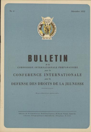 Bulletin d Information de la Commission Internationale Preparatoire pour la Conference Internationale pour la Defense des Droits de la Jeunesse Νο.4