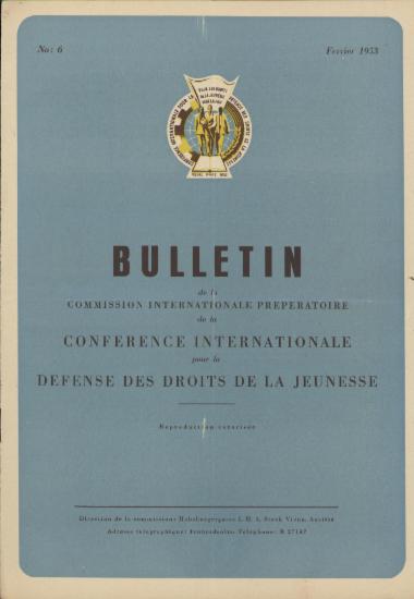 Bulletin d Information de la Commission Internationale Preparatoire pour la Conference Internationale pour la Defense des Droits de la Jeunesse Νο.6