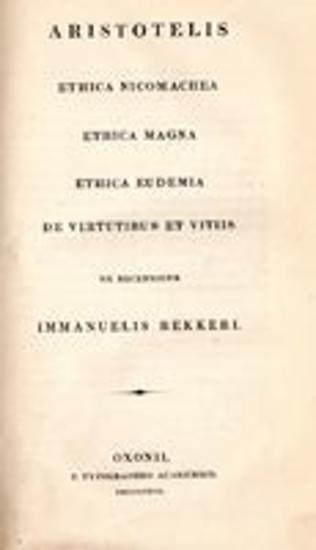 Ethica nicomachea; : Ethica magna; : Etica eudemia; : De vitrutibus et vitiis