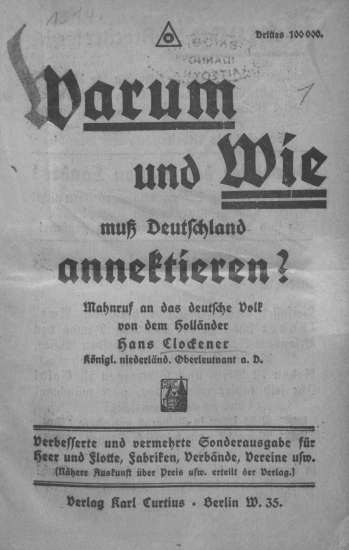 Warum und wie muss Deutschland annektieren? :  Mahnruf an das deutsche Volk von dem Holländer Hans Clockener, königl. niederländ. Oberleutnant a.D.