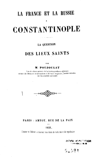 La France et la Russie a Constantinople :  La question des lieux saints /  par M. Poujoulat ___.