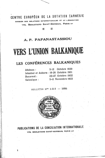 Vers l'union balkanique :  les conférences balkaniques /  A.P. Papanastassiou.