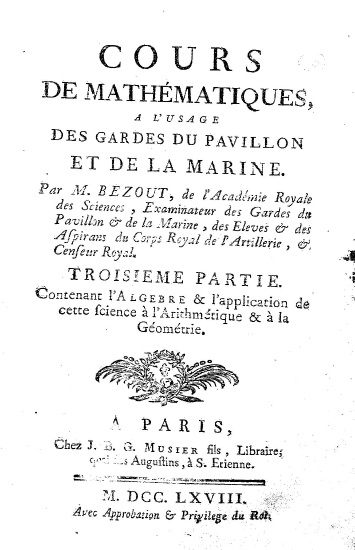 Cours de Mathematiques, a l' usage des Gardes du Pavillon et de la Marine. /  Par M. Bezout, ...