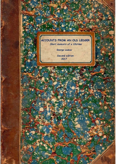 Accounts from an old Ledger :  Short memories of a lifetime /  George Loukas.