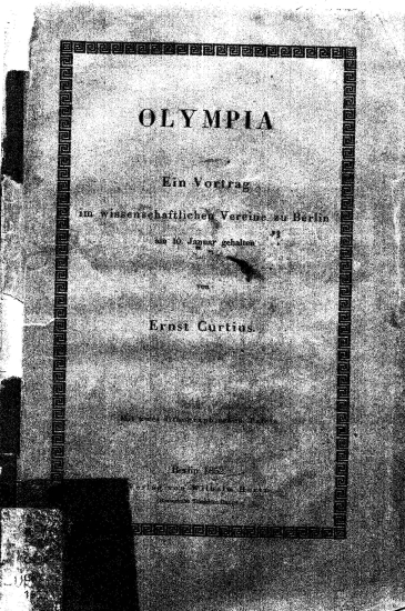 Olympia :  Ein Vortag im wissenschaftlichen Vereine zu Berlin am 10. Januar gehalten /  von Ernst Curtius.
