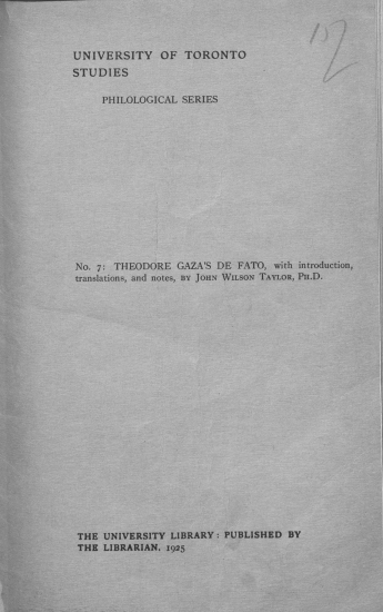 Theodore Gaza's De Fato :  Containing the original greek, with introduction, translation and notes /  by John Wilson Taylor.