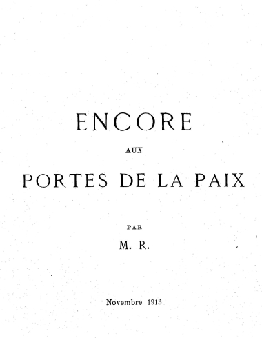 Encore aux portes de la paix /  par M. R.