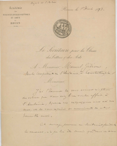 Επιστολή της Académie des sciences, belles-lettres et arts de :  Ρουέν, προς τον Μανουήλ Γεδεών, (χ.τ.) :  [έντυπο/χειρόγρ.],  1893 Δεκεμβριος 1.