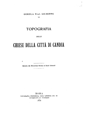 Topografia delle chiese della città di Candia  [estratto] /  Gerola Giuseppe.