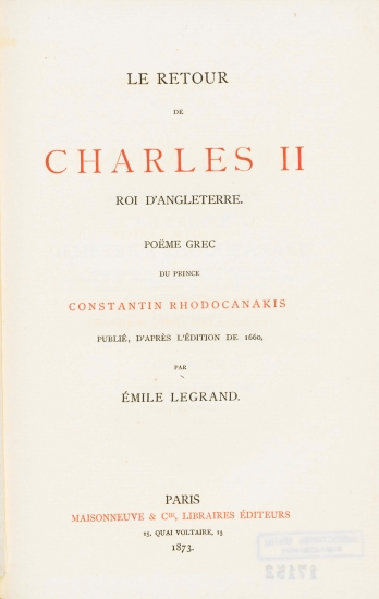 Le retour de Charles II roi d' Angleterre. :  Poeme grec /  du prince Constantin Rhodocanakis publié, d' aprés l' édition de 1660, par Émile Legrand.
