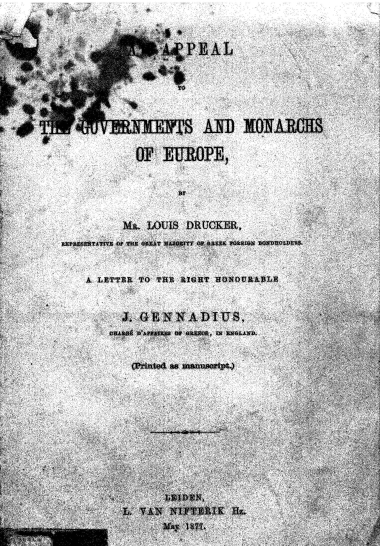 An appeal to the governments and monarchs of Europe :  A letter to the right honourable J. Gennadius /  By Mr. Louis Drucker.