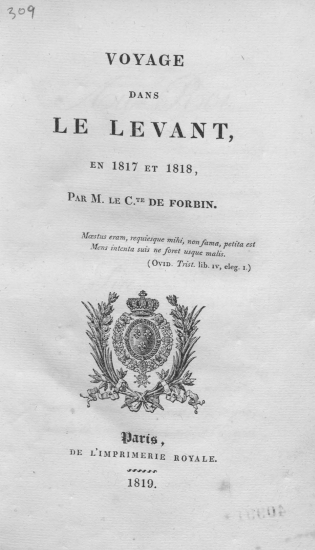 Voyage dans le Levant [en 1817 et 1818] /  par M. le C. to de Forbin.
