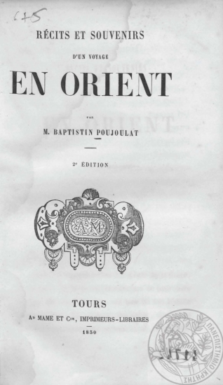 Recits et souvenirs d'un voyage en Orient /cpar M. Baptistin Poujoulat.