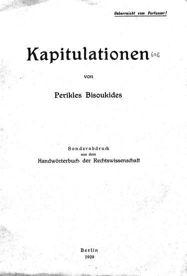 Kapitulationen  [ανάτυπο] /  von Perikles Bisoukides.