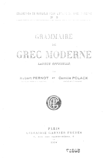 Grammaire du grec moderne ... /  par Hubert Pernot ...