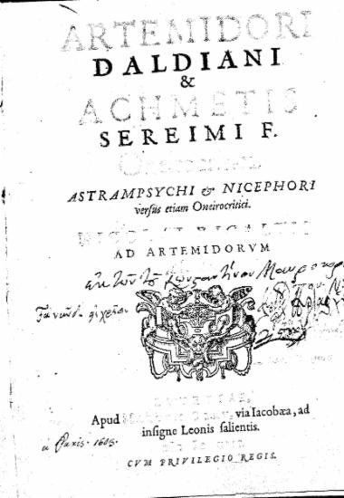 Artemidori Daldiani & Achmetis sereimi F. Oneirocritica. Astrampsychi et Nicephori versus etiam Oneirocritici. Nicolai Rigaltii Ad Artemidorum Notae.