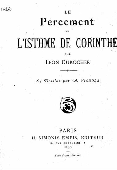 Le percement de l' Isthme de Corinthe / par Leon Durocher; 64 dessins par A. Vignola.