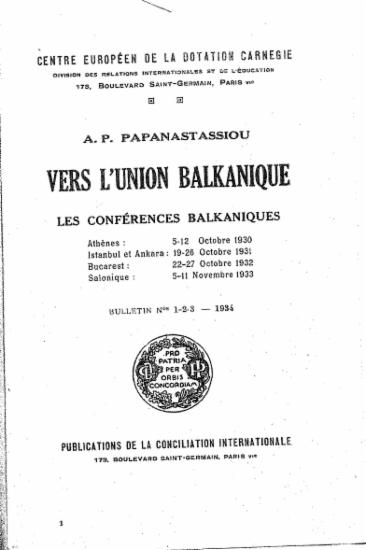 Vers l'union balkanique :  les conférences balkaniques /  A.P. Papanastassiou.