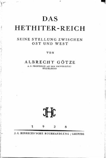 Das Hethiter-Reich : Seine Stellung zwischen Ost und West / Von Albrecht Gotze ...