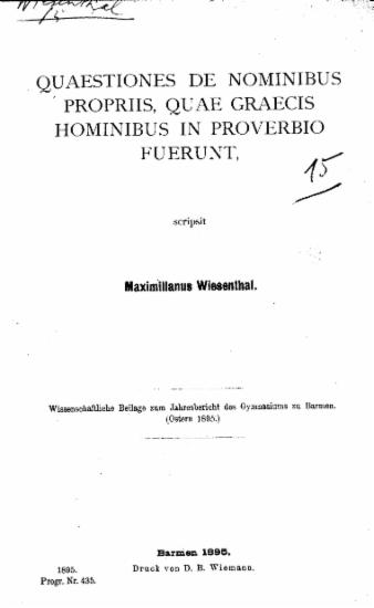 Quaestiones de nominibus propriis :  quae Graecis hominibus in proverbio fuerunt /  scripsit Maximilianus Wiesenthal.