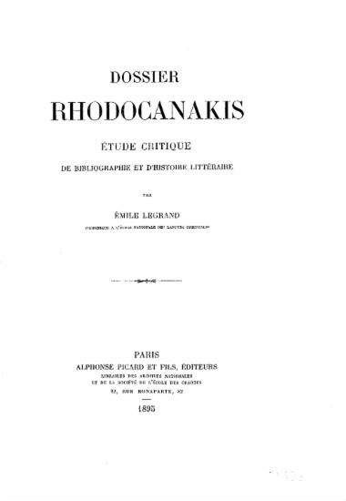 Dossier Rhodocanakis :  Etude critique de bibliographie et d' histoire litteraire /  par Emile Legrand ___.