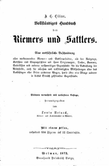 J. C. Cilliax, Vollstandiges Handbuch des Riemers und Sattlers. : Eine ausfuhrliche Beschreibung aller vorkommenden Riemer und Sattlerarbeiten...
