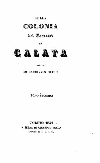 Della colonia dei Genovesi in Galata / Libri sei di Lodovico Sauli.