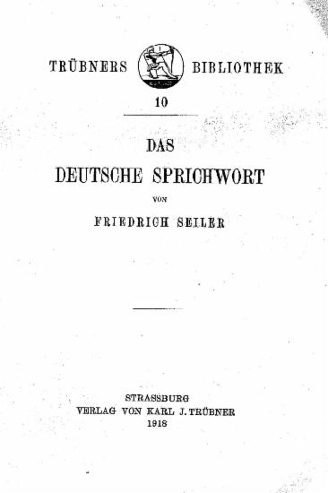 Das deutsche Sprichwort / von Friedrich Seiler.