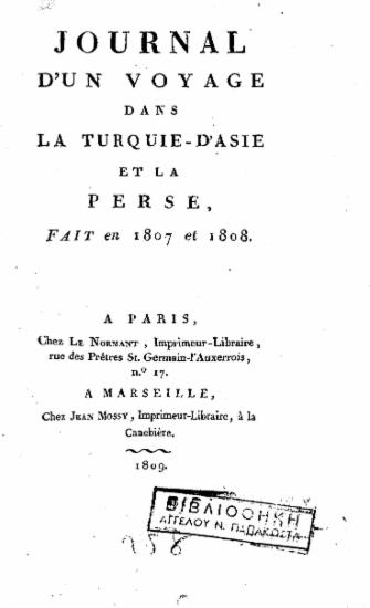 Journal d' un voyage dans la Turquie- d' Asie et la Perse, fait en 1807 et 1808.