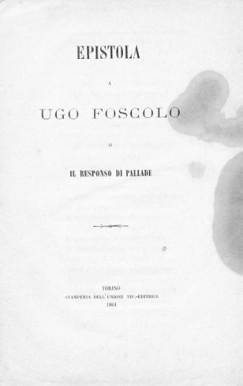 Epistola a Ugo Foscolo : o il responso di Pallade.