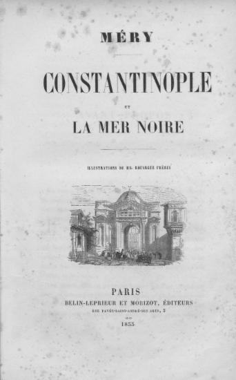 Constantinople et la Mer Noire /  Mery Illustrations de MM. Rouargue freres.