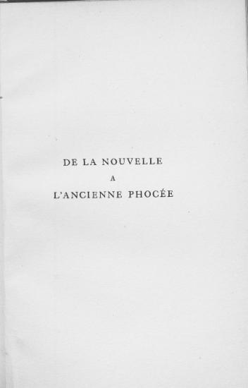 De la nouvelle à l' ancienne Phocée :  Conférence faite à Marseille le 3 Avril 1914 /  Félix Sartiaux, 13 planches hors texte, d' après les photographies prises par l' auteur.