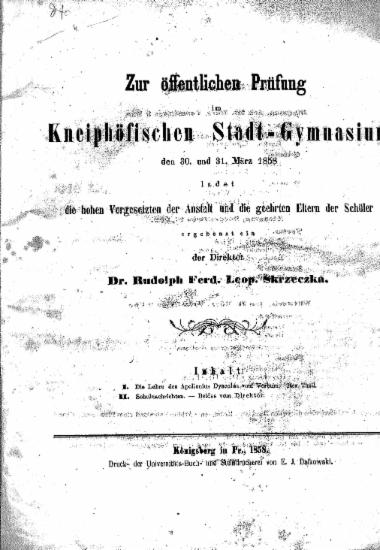 Zur offentlichen Prufung im Kneiphofischen Stadt-Gymnasium... / ergebenst ein der Direktor Dr. Rudolph Ferd. Leop. Skrzeczka.