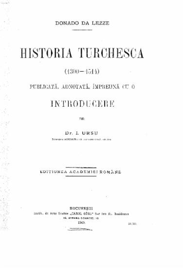 Historia Turchesca (1300-1514) /  publicata, adnotata, impreuna cu ο introducere de dr. I. Ursu.