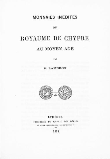 Monnaies inedites du Royaume de Chypre au Moyen Age /  ar P. Lambros.