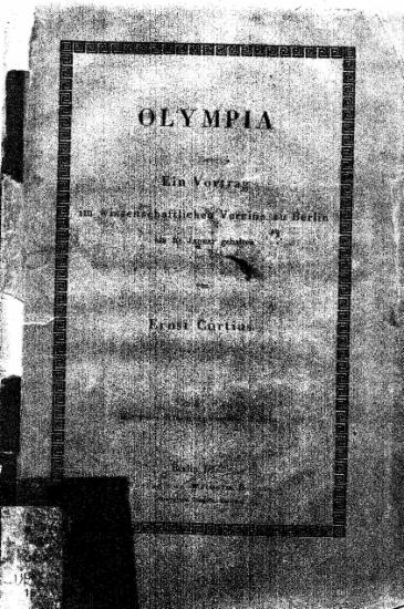 Olympia :  Ein Vortag im wissenschaftlichen Vereine zu Berlin am 10. Januar gehalten /  von Ernst Curtius.