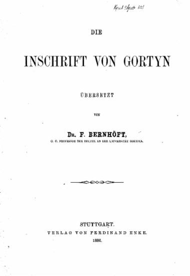 Die Inschrift von Gortyn /  ubersetzt von Dr. F. Bernhoft.