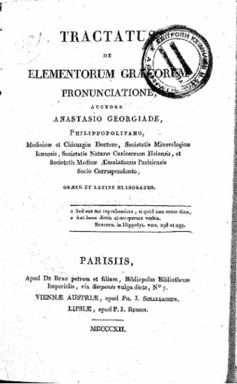 Tractatus de Elementorum Graecorum Pronunciatione / Auctore Anastasio Georgiade, Philippopolitano, ... Graece et Latine elaboratus.
