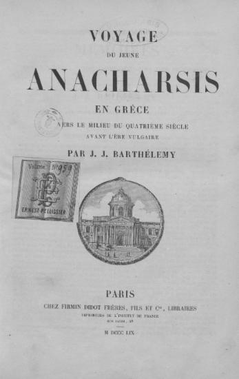 Voyage du jeune Anacharsis en Grece, :  vers le milieu du quatrieme siecle avant l'ere vulgaire; /  par J. J. Barthelemy.