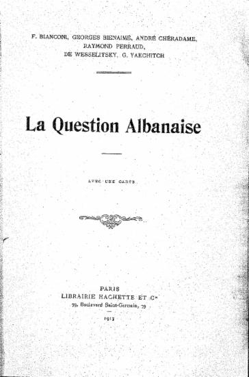 La question Albanaise /  F. Bianconi ... [et al.]