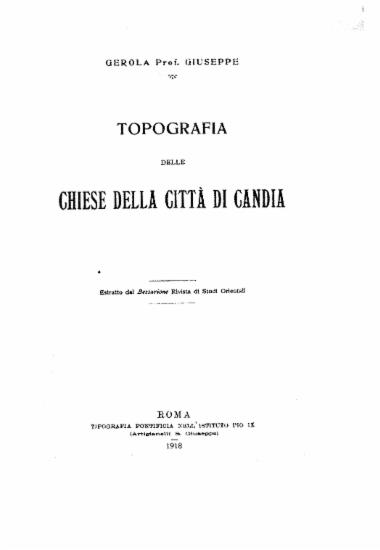 Topografia delle chiese della città di Candia  [estratto] /  Gerola Giuseppe.