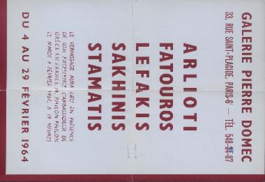 Arlioti Fatouros Lefakis Sakhinis Stamatis :  [γραφικό υλικό]  Le vernissage aura lieu en présence de son excellence l' Ambassadeur de Grèce M. Philon Philon Le Mardi 4 Février 1964 à 18 heures.