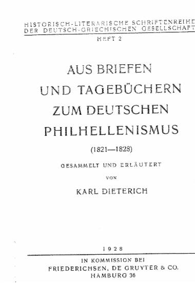 Aus Briefen und Tagebuchern zum deutschen Philhellenismus (1821-1828) /  Gesammelt und erlautert von Karl Dieterich.