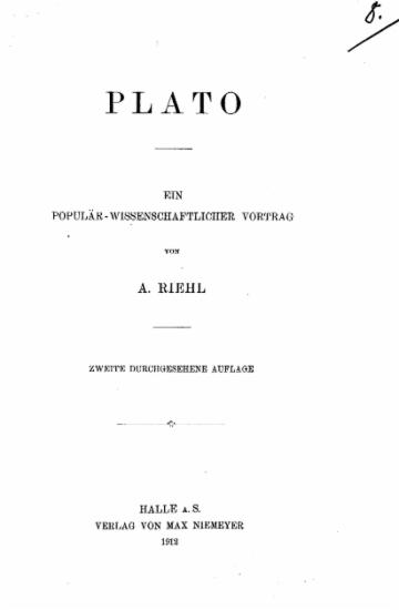 Plato : ein popular-wissenschaftlicher Vortrag / von A. Riehl.