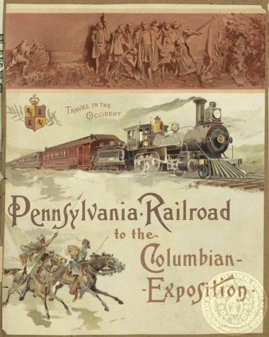 Pennsylvania Railroad to the Columbian Exposition.